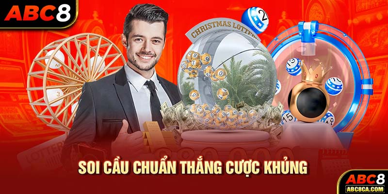 Soi Cầu Chuẩn Thắng Cược Khủng - Cách Bắt Cầu Lô Từ ABC8