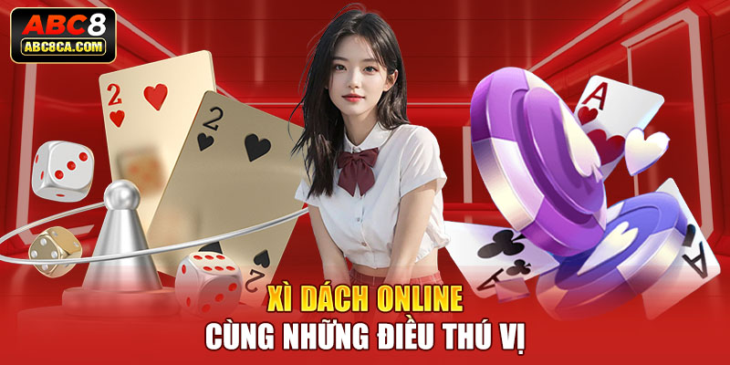 Xì dách Online cùng những điều thú vị