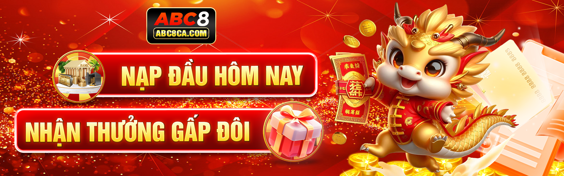 2_ ABC8 - Nạp Đầu Ngay Hôm Nay, Nhận Thưởng Gấp Đôi_