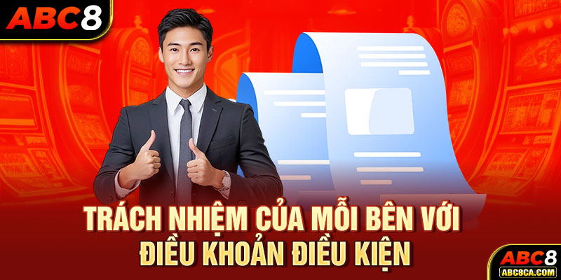 Trách nhiệm của mỗi bên với điều khoản điều kiện