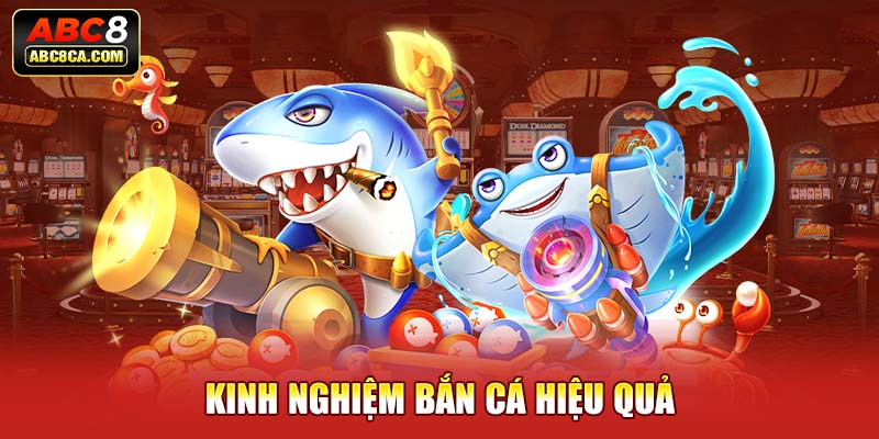 05 Kinh Nghiệm Bắn Cá Hiệu Quả - Phương Pháp Để Thắng Nhanh