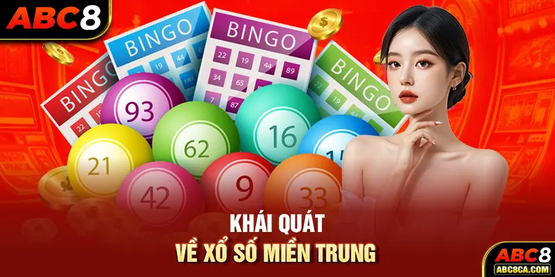 Khái quát về xổ số miền Trung 