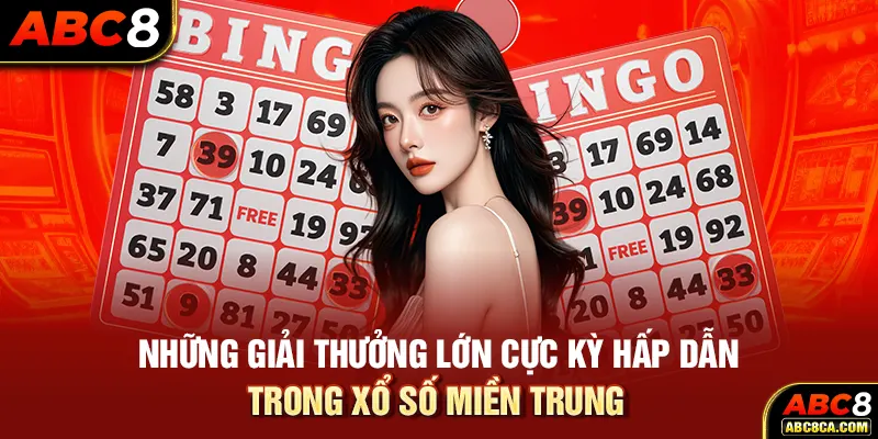 Những giải thưởng lớn cực kỳ hấp dẫn trong xổ số miền Trung 