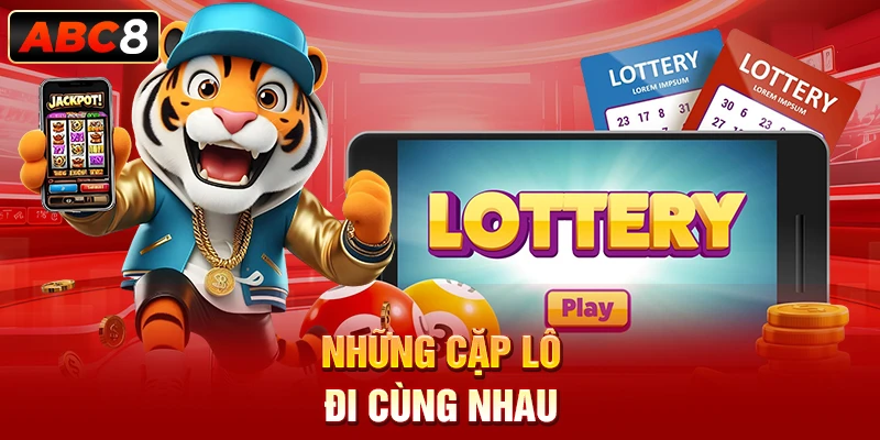 Những cặp lô đi cùng nhau